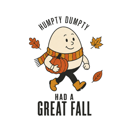 Humpty Dumpty Had a Great Fall